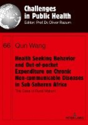 Health Seeking Behavior and Out-of-Pocket Expenditure on Chronic Non-communicable Diseases in Sub-Saharan Africa - The Case of R