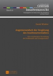 Angemessenheit der Verguetung des Insolvenzverwalters - Eine strukturierte Darstellung der Problematik und Loesungsansaetze