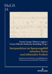 Interpunktion im Spannungsfeld zwischen Norm und stilistischer Freiheit - Sprachwissenschaftliche, sprachdidaktische und literat