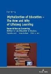 Digitalization of Education – The How and Why of Lifelong Learning - Research Results Concerning Online-Further Education in Tou