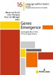 Genre Emergence - Developments in Print, TV and Digital Media