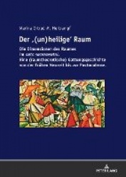 Der Raum - Die Dimensionen des Raumes im auto sacramental. Eine (raumtheoretische) Gattungsgeschichte von der Fruehen Neuzeit bi
