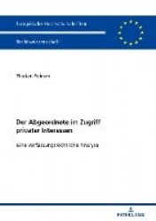 Der Abgeordnete im Zugriff privater Interessen - Eine verfassungsrechtliche Analyse