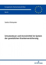 Umsatzsteuer und Arzneimittel im System der gesetzlichen Krankenversicherung - Untersuchung der Vereinbarkeit von Sozial- und Um