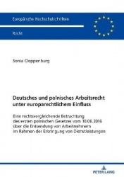 Deutsches und polnisches Arbeitsrecht unter europarechtlichem Einfluss - Eine rechtsvergleichende Betrachtung des ersten polnisc