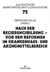 Nach der Regierungsbildung - vor den Reformen im Krankenhaus- und Arzneimittelbereich - 23. Bad Orber Gespraeche ueber kontrover
