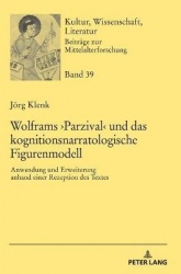 Wolframs >Parzival - Anwendung und Erweiterung anhand einer Rezeption des Textes