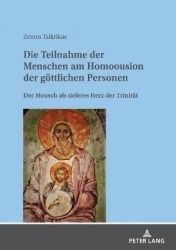 Die Teilnahme Der Menschen Am Homoousion Der Goettlichen Personen - Der Mensch ALS Tieferes Herz Der Trinitaet