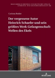 Der vergessene Autor Heinrich Schaefer und sein groeßtes Werk Gefangenschaft - Wellen des Ekels