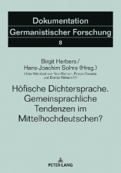 Hoefische Dichtersprache. Gemeinsprachliche Tendenzen Im Mittelhochdeutschen? - Unter Mitarbeit Von Nina Bartsch, Florian Giesel