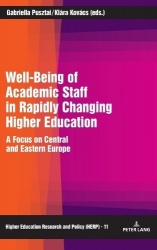 Well-Being of Academic Staff in Rapidly Changing Higher Education - A Focus on Central and Eastern Europe