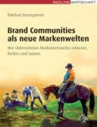 Brand Communities als neue Markenwelten