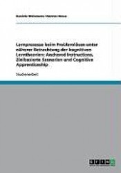 Lernprozesse beim Problemlösen unter näherer Betrachtung der kognitiven Lerntheorien: Anchored Instructions, Zielbasierte Szenar