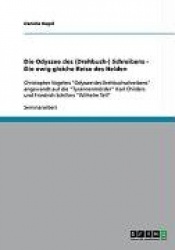 Die Odyssee Des (Drehbuch-) Schreibens. Die Ewig Gleiche Reise Des Helden