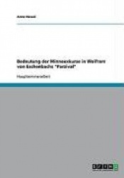 Bedeutung der Minneexkurse in Wolfram von Eschenbachs 