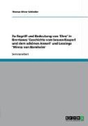 Zu Begriff und Bedeutung von 'Ehre' in Brentanos 'Geschichte vom braven Kasperl und dem schoenen Annerl' und Lessings 'Minna von