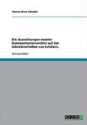 Die Auswirkungen neuster Kommunikationsmittel auf das Schreibverhalten von Schülern.