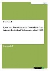 Sport Und Patriotismus in Deutschland. Die Fussball Weltmeisterschaft 2006