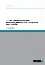 Die USA und der internationale Klimaschutz - Ursachen und Hintergrunde eines Konflikts