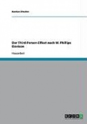 Der Third-Person-Effect nach W. Phillips Davison