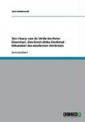 Von Henry van de Velde bis Peter Eisenman. Das Ernst-Abbe-Denkmal - Inkunabel des modernen Denkmals