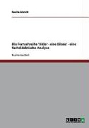 Die Fernsehreihe 'Hitler - eine Bilanz' - eine fachdidaktische Analyse