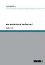 Was ist Literatur an Netzliteratur?