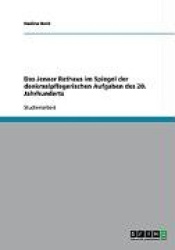 Das Jenaer Rathaus Im Spiegel Der Denkmalpflegerischen Aufgaben Des 20. Jahrhunderts