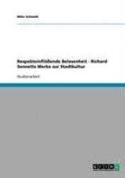 Respekteinfloende Belesenheit - Richard Sennetts Werke Zur Stadtkultur