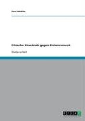 Ethische Einwande gegen Enhancement