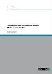 Tendenzen Der Distribution in Den M rkten Von Heute