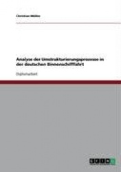 Analyse Der Umstrukturierungsprozesse in Der Deutschen Binnenschifffahrt