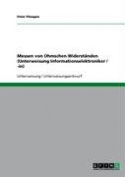 Messen Von Ohmschen Widerst nden (Unterweisung Informationselektroniker / -In)