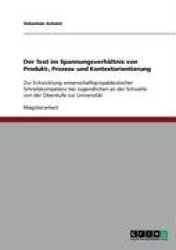 Der Text Im Spannungsverhaltnis Von Produkt-, Prozess- Und Kontextorientierung