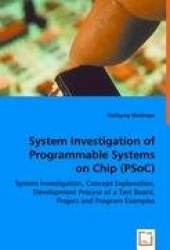 System Investigation of Programmable Systems on Chip (PSoC)