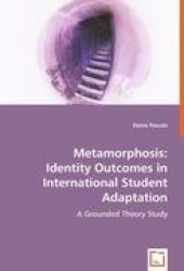 Metamorphosis - Identity Outcomes in International Student Adaptation