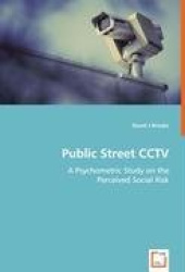 Public Street CCTV - A Psychometric Study on the Perceived Social Risk