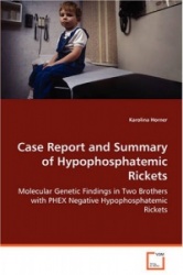 Case Report and Summary of Hypophosphatemic Rickets