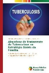 Abandono do Tratamento da Tuberculose na Estratégia Saúde da Família