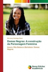 Damas Negras - A construção da Personagem Feminina