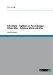 Schottland - Hightech am Rande Europas - Silicon Glen - Aufstieg, Glanz und Krise