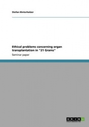 Ethical Problems Concerning Organ Transplantation in 21 Grams