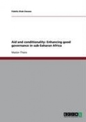 Aid and conditionality - Enhancing good governance in sub-Saharan Africa