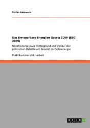 Das Erneuerbare Energien Gesetz 2009 (Eeg 2009)