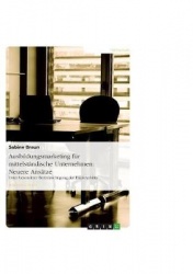 Ausbildungsmarketing für mittelständische Unternehmen: Neuere Ansätze