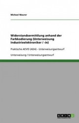 Widerstandsermittlung anhand der Farbkodierung (Unterweisung Industrieelektroniker / -in) - Praktische AEVO (ADA) - Unterweisung