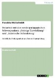 Freiarbeit mit den sonderpadagogischen Schwerpunkten 