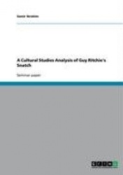 A Cultural Studies Analysis of Guy Ritchie's Snatch