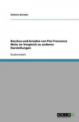 Bacchus und Ariadne von Pier Francesco Mola im Vergleich zu anderen Darstellungen