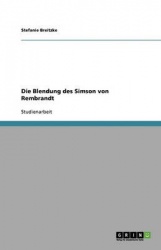 Die Blendung Des Simson Von Rembrandt
